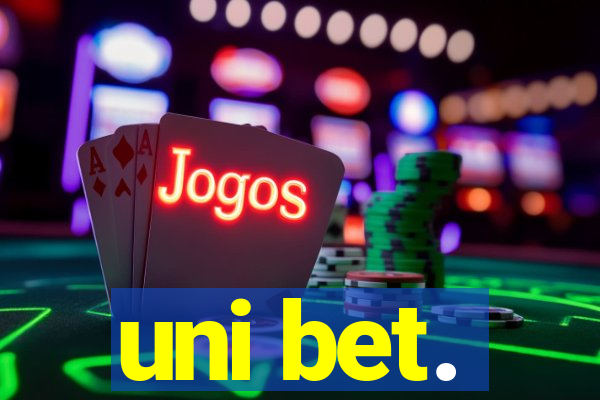 uni bet.