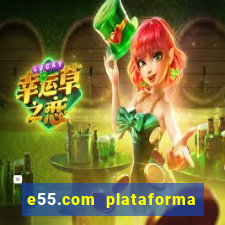 e55.com plataforma de jogos