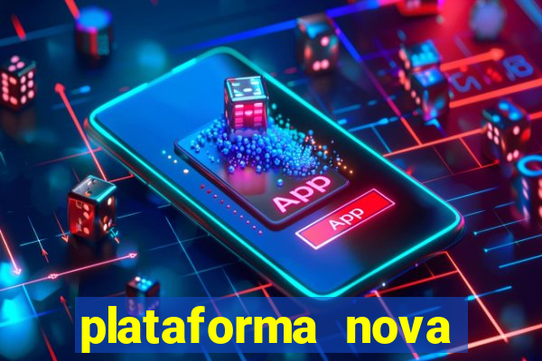 plataforma nova lançada hoje