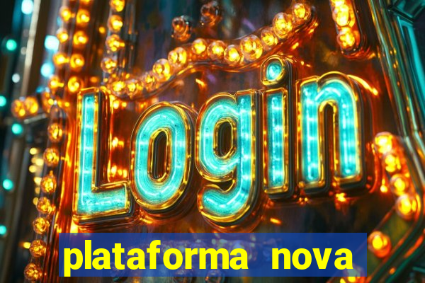 plataforma nova lançada hoje