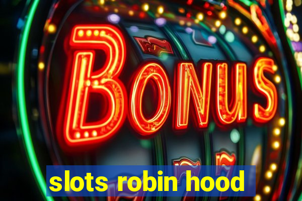 slots robin hood