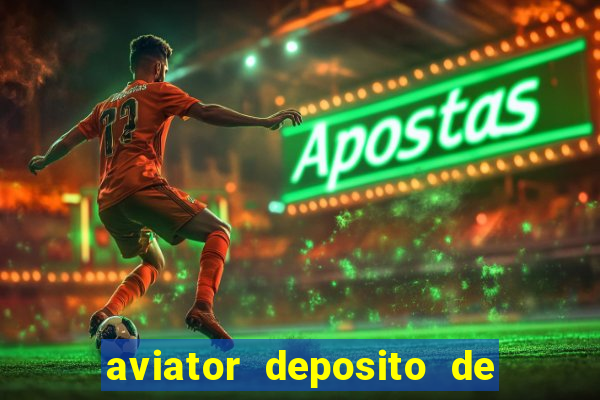 aviator deposito de 1 real