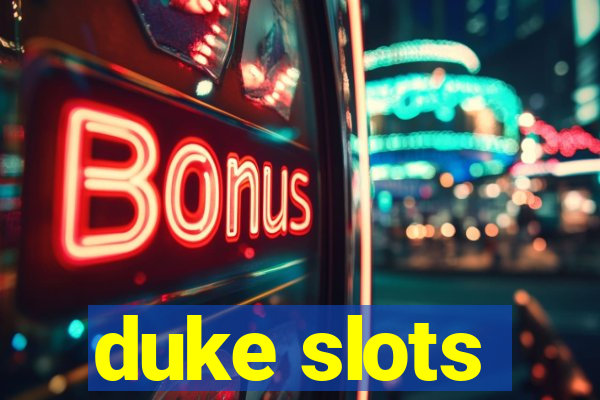 duke slots