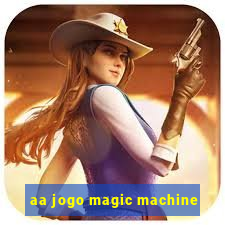 aa jogo magic machine