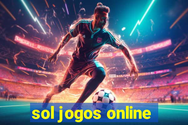 sol jogos online