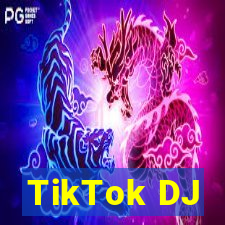 TikTok DJ