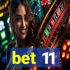 bet 11