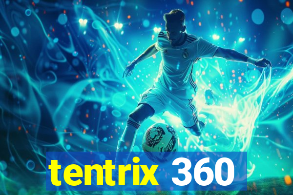 tentrix 360