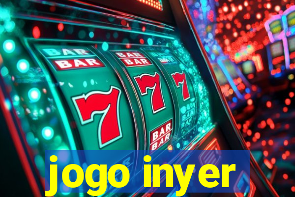 jogo inyer