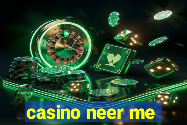 casino neer me