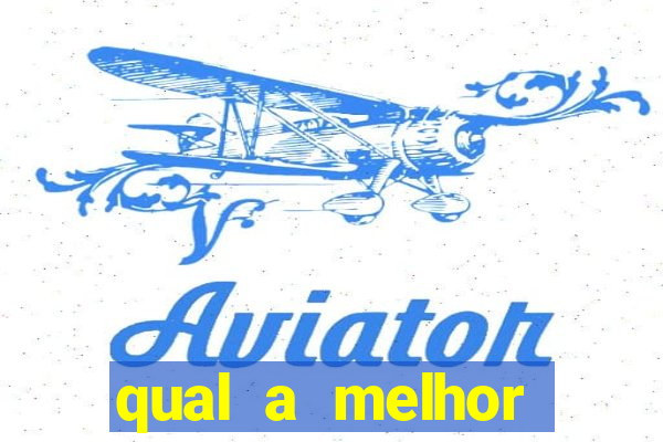 qual a melhor plataforma de jogos de aposta