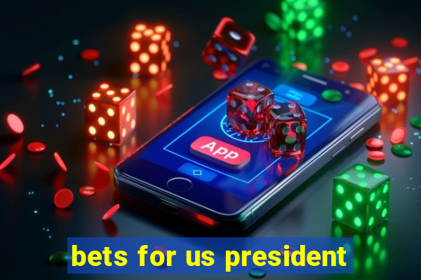 bets for us president