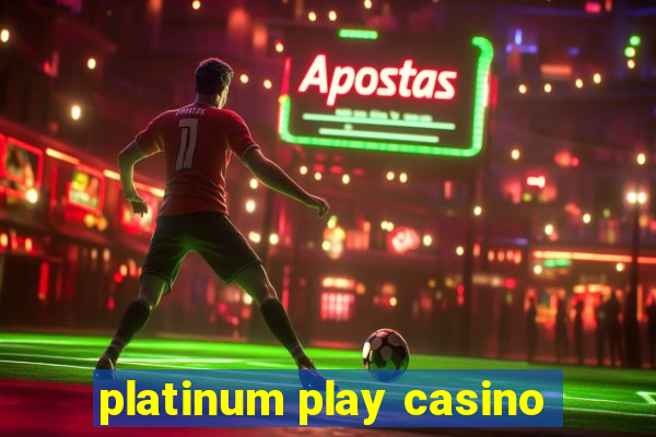 platinum play casino