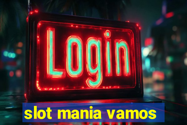 slot mania vamos