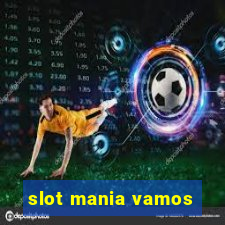 slot mania vamos