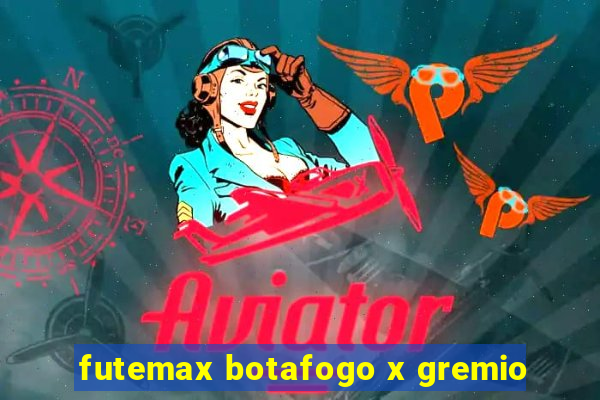 futemax botafogo x gremio