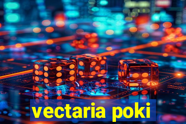 vectaria poki