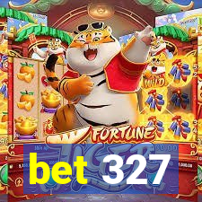 bet 327