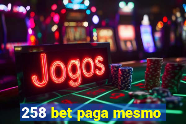 258 bet paga mesmo