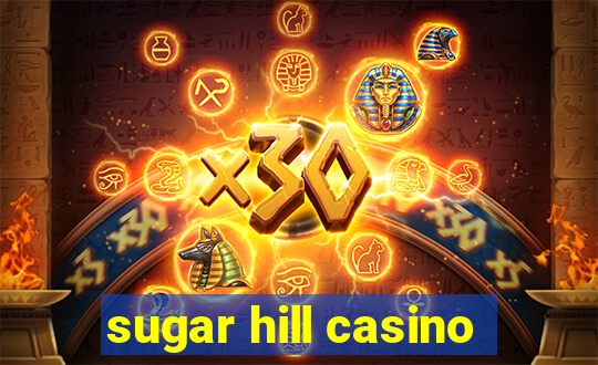 sugar hill casino