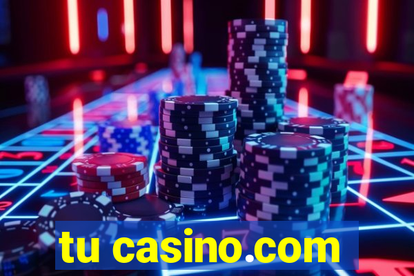 tu casino.com