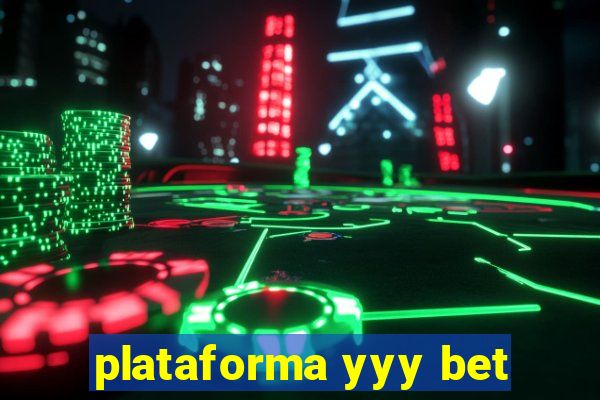 plataforma yyy bet