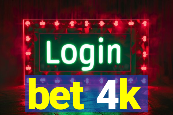 bet 4k