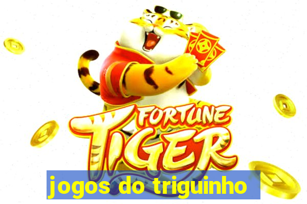 jogos do triguinho