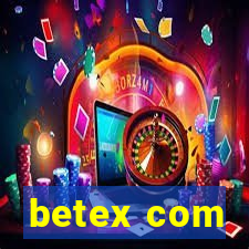 betex com