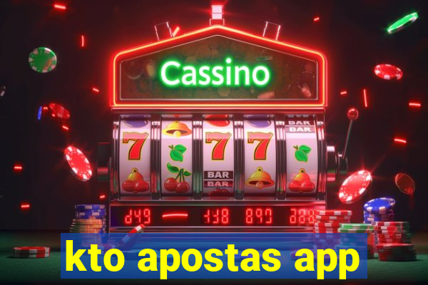 kto apostas app