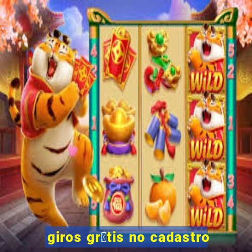 giros gr谩tis no cadastro