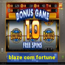 blaze com fortune