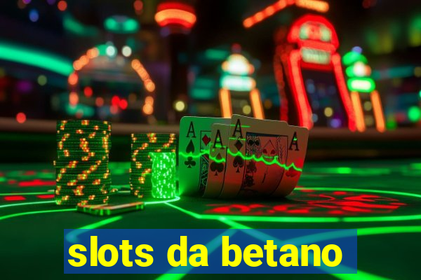 slots da betano