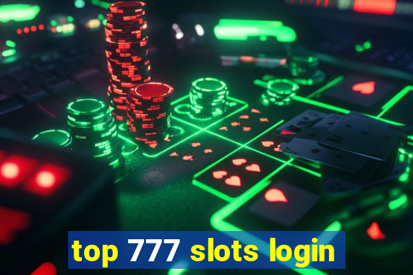 top 777 slots login