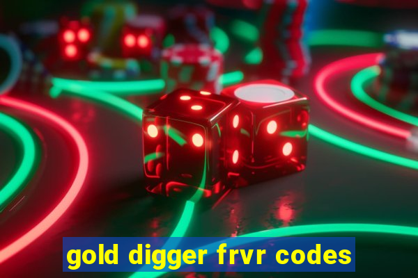 gold digger frvr codes