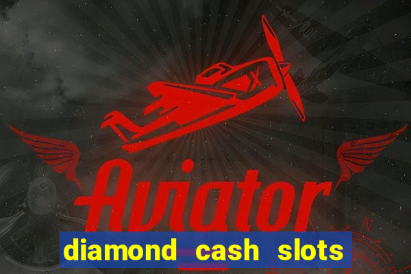 diamond cash slots vegas casino