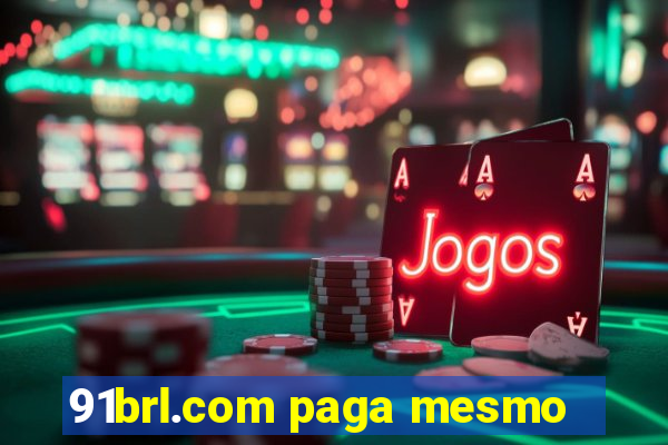 91brl.com paga mesmo