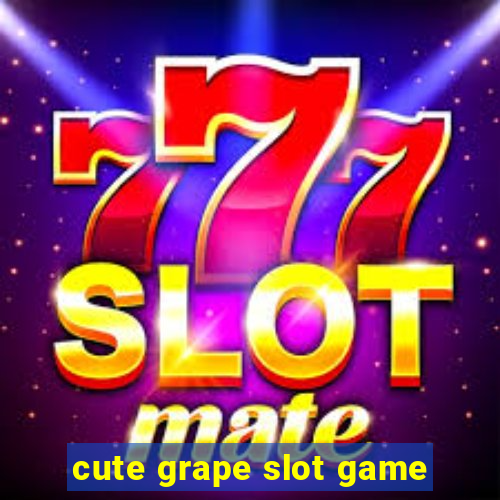 cute grape slot game