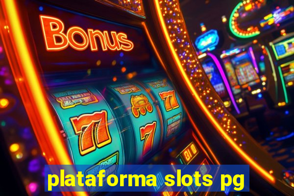 plataforma slots pg