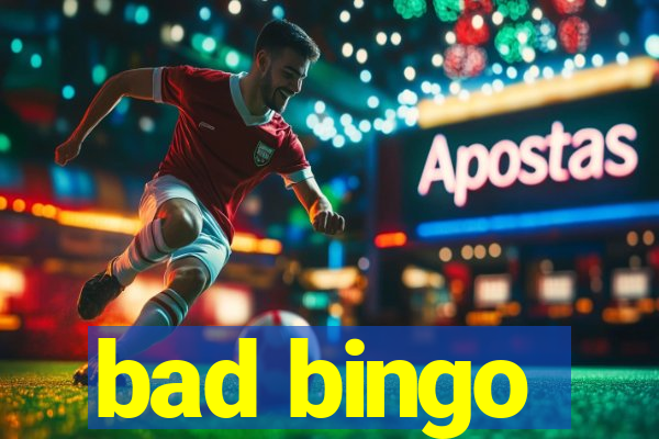 bad bingo