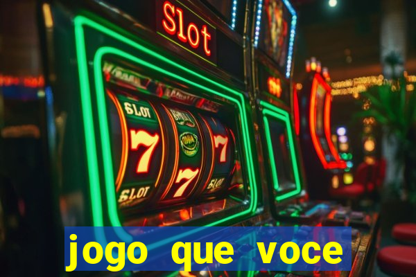 jogo que voce ganha dinheiro de verdade