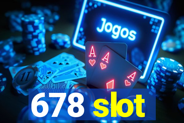 678 slot