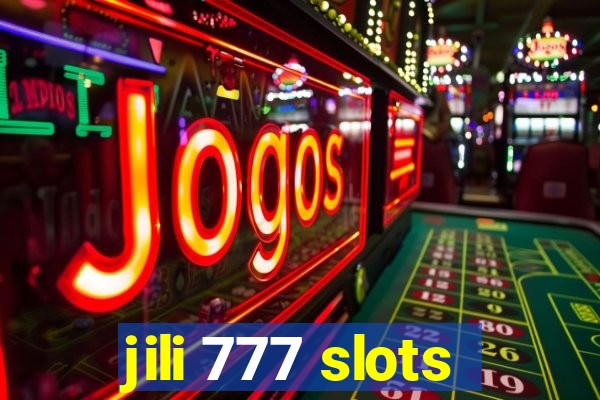 jili 777 slots