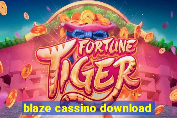 blaze cassino download