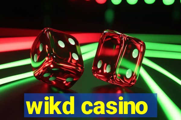 wikd casino