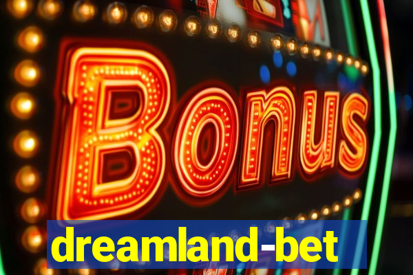 dreamland-bet