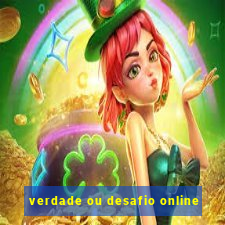 verdade ou desafio online