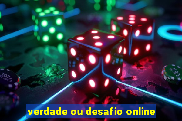 verdade ou desafio online