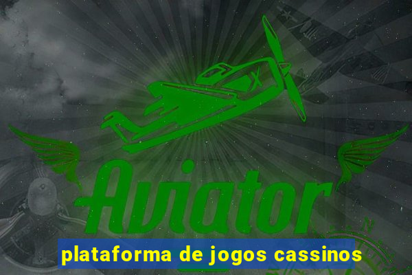 plataforma de jogos cassinos