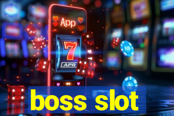 boss slot